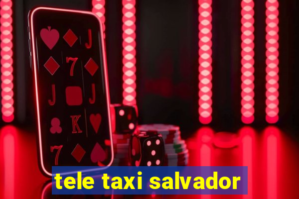 tele taxi salvador